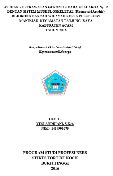 Asuhan Keperawatan Gerontik Pada Keluarga Ny.R Dengan Sistem Muskuloskeletal (Rhematoid Artritis) Di Jorong Bancah Wilayah Kerja Puskesmas Maninjau Kecamatan Tanjung Raya Kabupaten Agam Tahun 2016