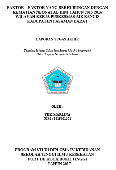 Faktor  Faktor yang Berhubungan dengan Kematian Neonatal Dini Tahun 2015-2016 di Wilayah Kerja Puskesmas Air Bangis Kabupaten Pasaman Barat Tahun 2017