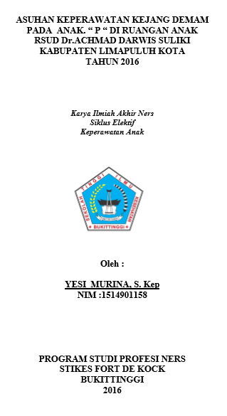 Asuhan Keperawatan Kejang Demam Pada An.P Di Ruangan Anak RSUD dr.  Achmad Darwis Suliki Tahun 2016