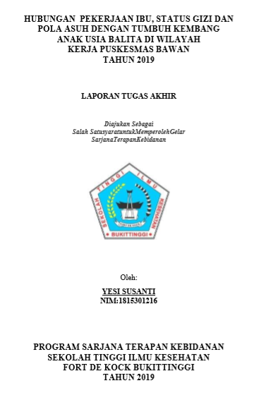 Hubungan Pekerjaan Ibu, Pola Asuh dan Status Gizi dengan Tumbuh Kembang Anak Usia Balita di Wilayah Kerja Puskesmas Bawan Tahun 2019
