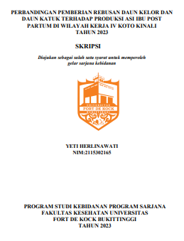 Perbandingan Pemberian Rebusan Daun Kelor Dan Daun Katuk Terhadap Produksi Asi Ibu Post Partum Di Wilayah Kerja Puskesmas IV Koto Kinali Tahun 2023