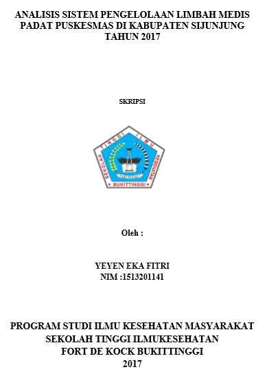 Analisis Sistem Pengelolaan Limbah Medis Padat Puskesmas di Kabupaten Sijunjung Tahun 2017