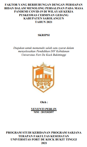 Faktor Yang Berhubungan Dengan Persiapan Bidan Dalam Menolong Persalinan Pada Masa Pandemi Covid-19 Di Wilayah Kerja Puskesmas Cerminan Gedang Kabupaten Sarolangun Tahun 2021
