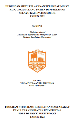 Hubungan Mutu Pelayanan Terhadap Minat Kunjungan Ulang Pasien Di Puskesmas Selayo Kabupaten Solok Tahun 2022