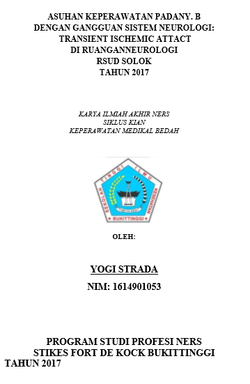 Asuhan Keperawatan Pada Ny. B Dengan Transient Ischemic  Attack Di Ruang Rawat Inap Neurologi RSUD Solok Tahun 2017