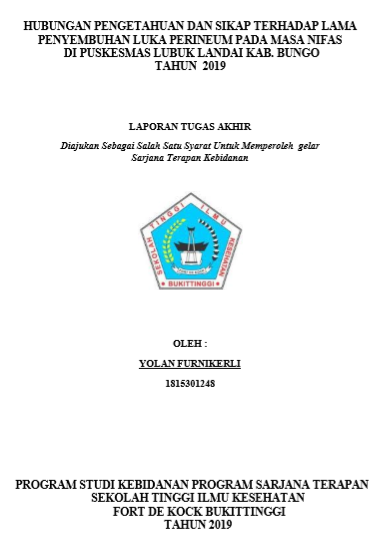 Hubungan Pengetahuan dan Sikap Terhadap Lama Penyembuhan Luka Perineum Pada Masa Nifas Di Puskesmas Lubuk Landai Kabupaten Bungo Tahun 2019