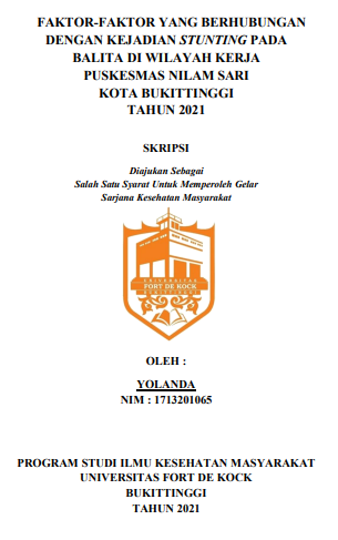 Faktor-faktor Yang Berhubungan Dengan Kejadian Stunting Pada Balita Di Wilayah Kerja Puskesmas Nilam Sari Kota Bukittinggi Tahun 2021