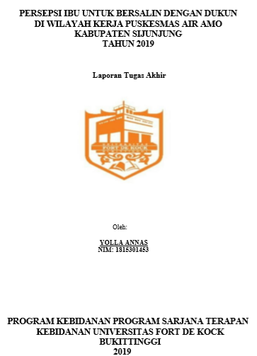 Persepsi Ibu Untuk Bersalin Dengan Dukun Di Wilayah Kerja Puskesmas Air Amo Kabupaten Sijunjung Tahun 2019