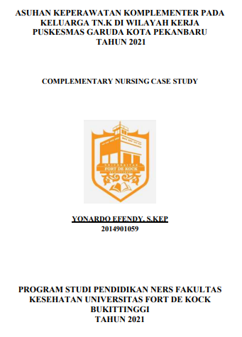 Asuhan Keperawatan Komplementer Pada Keluarga Tn.K Di Wilayah Kerja Puskesmas Garuda Kota Pekanbaru Tahun 2021