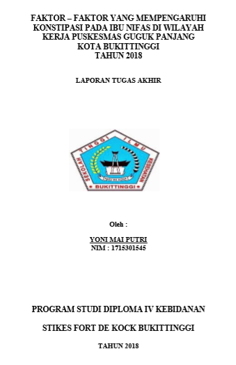 Faktor  Faktor yang mempengaruhi konstipasi pada ibu nifas di wilayah kerja Puskesmas Guguk Panjang Bukittinggi Tahun 2018