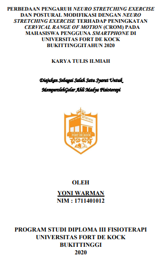 Perbedaan Pengaruh Neuro Stretching Exercise Dan Postutal Modifikasi Dengan Neuro Stretching Exercise Terhadap Peningkatan Cervical Range of Motion (CROM) Pada Mahasiswa Pengguna Smartphone Di Universitas Fort De Kock Bukittinggi Tahun 2020