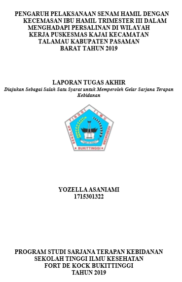 Pengaruh Pelaksanaan Senam Hamil dengan Kecemasan Ibu Hamil Trimester III dalam Menghadapi Persalinan di Wilayah Kerja Puskesmas Kajai Kecamatan Talamau Kabupaten Pasaman Barat Tahun 2019