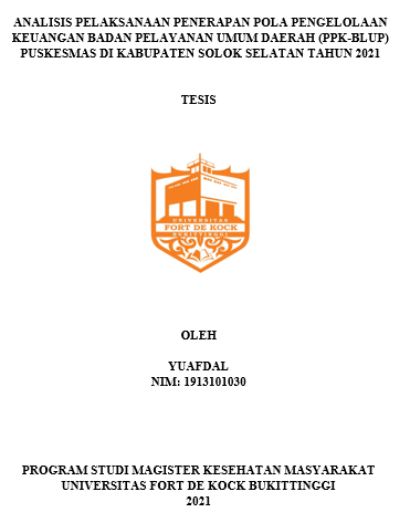Analisis Pelaksanaan Penerapan Pola Pengelolaan Keuangan Badan Pelayanan Umum Daerah (PPK-BLUP) Puskesmas di Kabupaten Solok Selatan Tahun 2021