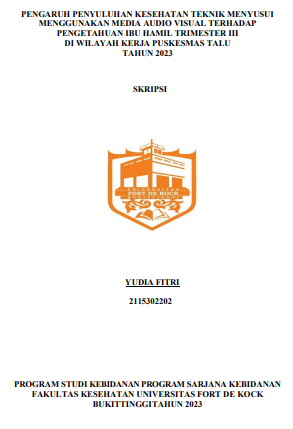 Pengaruh penyuluhan Kesehatan Teknik Menyusui Menggunakan Audio Visual Terhadap Pengetahuan Ibu Hamil Trimester III Di Wilayah Kerja Puskesmas Talu Tahun 2023