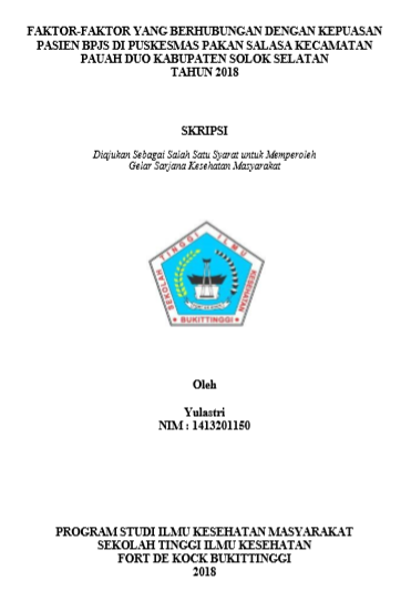 Faktor-faktor yang Berhubungan dengan Kepuasan Pasien BPJS di Puskesmas Pakan Salasa Kecamatan Pauah Duo Kabupaten Solok Selatan Tahun 2018