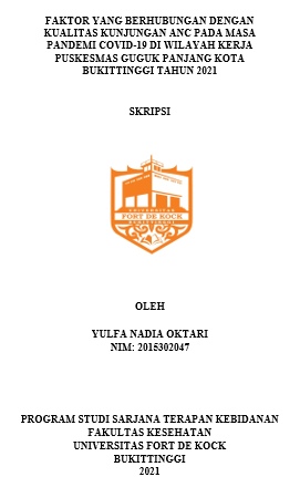 Faktor Yang Berhubungan Dengan Kualitas Kunjungan ANS Pada Masa Pandemi Covid-19 Di Wilayah Kerja Puskesmas Guguk Panjang Kota Bukittinggi Tahun 2021