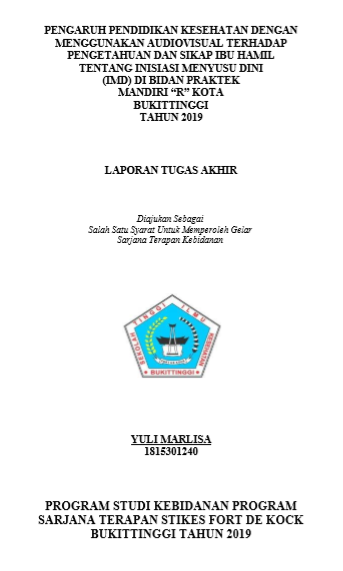 Pengaruh Pendidikan Kesehatan Dengan Menggunakan Audiovisual Terhadap Pengetahuan dan Sikap Ibu Hamil Tentang Inisiasi Menyusu Dini (IMD) di Bidan Praktek Mandiri R Kota Bukittinggi Tahun 2019