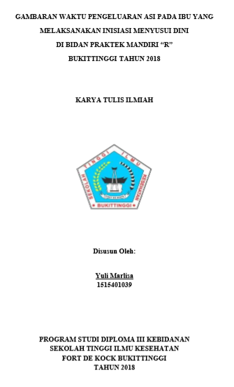 Gambaran Waktu Pengeluaran ASI pada Ibu yang Melaksanakan Inisiasi Menyusu Dini (IMD) di Bidan Praktek Mandiri R Kota Bukittinggi Tahun 2018