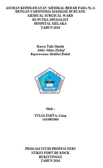Asuhan Keperawatan Medikal Bedah pada Ny. A dengan  Carsinoma Mammae di Ruang Rawatan Medical Surgical Rumah Sakit  Putra Spesialist Hospital Melaka Tahun 2016