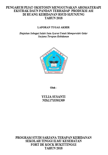Pengaruh Pijat Oksitosin Menggunakan Aromaterapi Ekstrak Daun Pandan Terhadap Produksi ASI Di Ruangan Kebidanan RSUD Sijunjung Tahun 2018