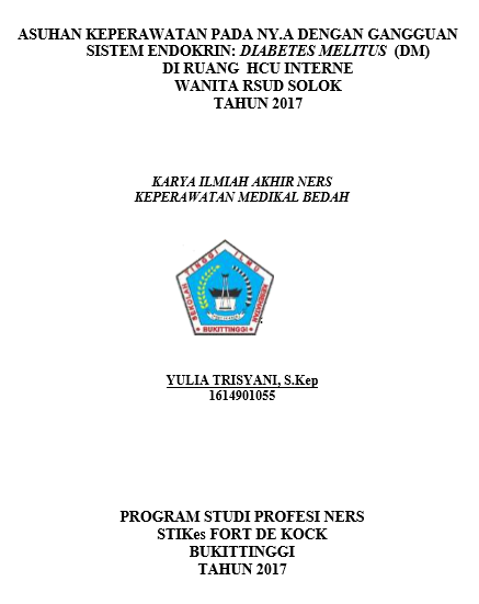 Asuhan Keperawatan Medikal Bedah Pada Ny. A Dengan Gangguan Sistem  Endokrin  : Diabetes Melitus Ruangan HCU interne Wanita  RSUD Kota Solok  Tahun 2017
