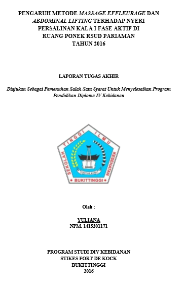 Pengaruh Metode Massage Effleurage Dan Abdominal Lifting Terhadap Nyeri persalinan Kala I Fase Aktif Di Ruang Ponek RSUD Pariaman Tahun 2016