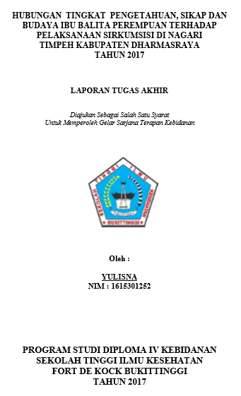 Hubungan  Tingkat  Pengetahuan, Sikap, Dan Budaya Ibu Balita Perempuan Terhadap Pelaksanaan Sirkumsisi Di Nagari Timpeh Kabupaten Dharmasraya  Tahun 2017