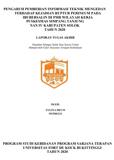 Pengaruh Pemberian Informasi Tentang Teknik Mengedan Terhadap Kejadian Ruptur Perineum pada Ibu Bersalin di PMB Wilayah Kerja Puskesmas Simpang Tanjung Nan IV Kabupaten Solok Tahun 2020
