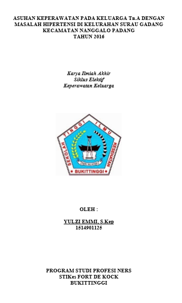 Asuhan Keperawatan pada Keluarga Tn.A dengan Masalah Hipertensi di Kelurahan Surau Gadang Kecamatan Nanggalo Padang Tahun 2016