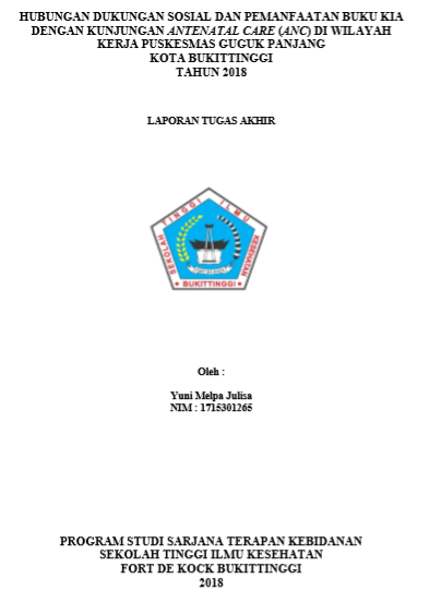 Hubungan Dukungan Sosial dan Pemanfaatan Buku KIA dengan Kunjungan Antenatal Care (ANC) di Wilayah Kerja Puskesmas Guguk Panjang Kota Bukittinggi Tahun 2018