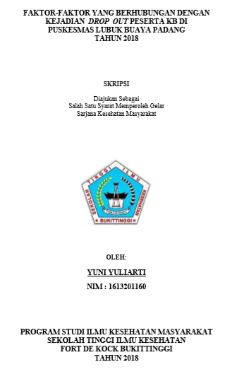 Faktor  Faktor Yang Berhubungan Dengan Kejadian Drop Out Peserta KB Di Puskesmas Lubuk Buaya Padang Tahun 2018
