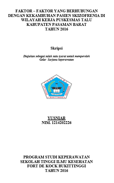 Faktor-Faktor Yang Berhubungan Dengan Kekambuhan Pasien Skizofrenia Di Wilayah Kerja Puskesmas Talu Kabupaten Pasaman Barat Tahun 2016