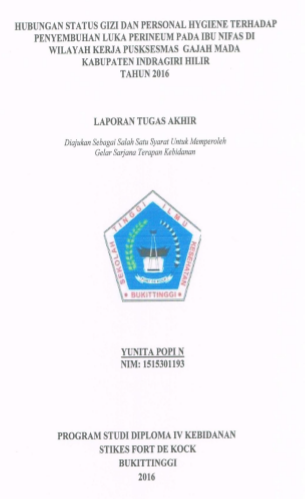 Hubungan Status Gizi Dan Personal Hygiene Terhadap Penyembuhan Luka Perineum Pada Ibu Nifas Di Wilayah Kerja Puskesmas Gajah Mada Kabupaten Indragiri Hilir Provinsi Riau Tahun 2016