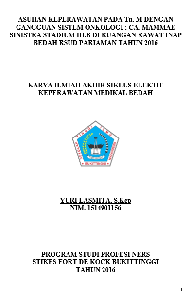 Asuhan Keperawatan Pada Tn. M Dengan Gangguan Sistem Onkologi : Ca. Mammae Sinistra Stadium III.b Di Ruang Rawat Inap Bedah RSUD Pariaman tahun 2016