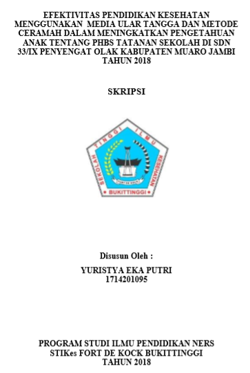Efektivitas Pendidikan Kesehatan Menggunakan Media Ular Tangga Dan Metode Ceramah Dalam Meningkatkan Pengetahuan Anak Tentang Perilaku Hidup Bersih Dan Sehat Tatanan Sekolah Di SDN 33/IX Penyengat Olak Kabupaten Muaro Jambi Tahun 2018