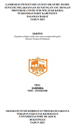 Gambaran Pengetahuan Dan Sikap Ibu Hamil Tentang Pelaksanaan Kunjungan Anc Dengan Protokol Covid 19 Di Wilayah Kerja Puskesmas Parit Kabupaten Pasaman Barat Tahun 2021