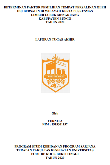 Determinan Faktor Pemilihan Tempat Persalinan Oleh Ibu Bersalin di Wilayah Kerja Puskesmas Limbur Lubuk Mengkuang Kabupaten Bungo Tahun 2020