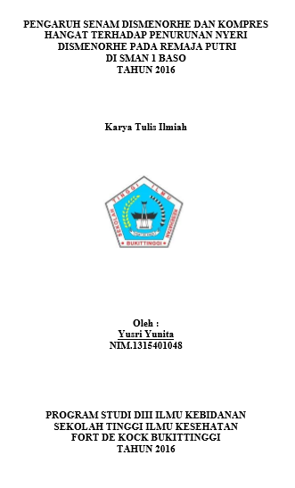 Pengaruh Senam Dismenorhe Dan Kompres Hangat Terhadap Penurunan Nyeri Dismenorhe Pada Remaja Putri Di SMAN 1 Baso Tahun 2016