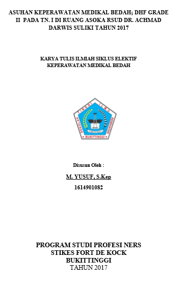 Asuhan Keperawatan Medikal Bedah; DHF Grade II pada Tn. I di Ruang Asoka  RSUD Dr. Achmad Darwis Suliki Tahun 2017