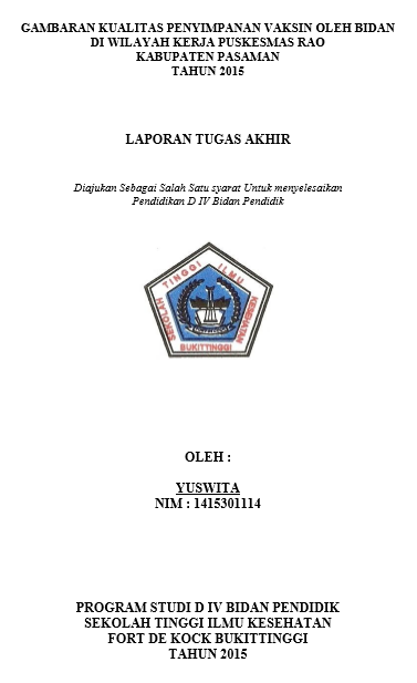 Gambaran Kualitas Penyimpanan Vaksin oleh Bidan di Wilayah Kerja Puskesmas Rao Kabupaten Pasaman Tahun 2015