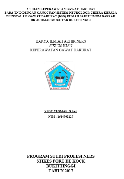 Asuhan Keperawatan Gawat Darurat Pada Tn.D Dengan  Gangguan Sistem Neurologi : Cidera Kepala di Instalasi Gawat Darurat (IGD) Rumah Sakit  Umum Daerah DR.Achmad Mochtar Bukittinggi tahun 2017