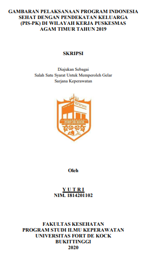 Gambaran Pelaksanaan Program Indonesia Sehat dengan Pendekatan Keluarga (PIS-PK) di wilayah kerja Puskesmas Agam Timur Tahun 2019