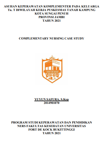Asuhan Keperawatan Komplementer Pada Keluarga Tn. T Diwilayah Kerja Puskesmas Tanah Kampung Kota Sungai Penuh Provinsi Jambi Tahun 2021