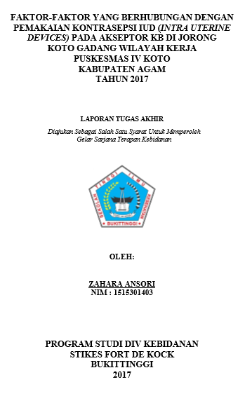 Faktor-faktor yang Berhubungan dengan Pemakaian Kontrasepsi IUD (Intra Uterine Device) pada Ibu Akseptor KB di Jorong Koto Gadang Wilayah kerja Puskesmas IV Koto Kabupaten Agam Tahun 2017