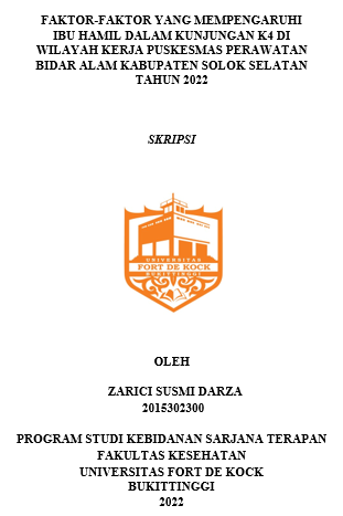 Faktor-Faktor Yang Mempengaruhi Ibu Hamil Dalam Kunjungan K4 Di Wilayah Kerja Puskesmas Perawatan Bidar Alam Kabupaten Solok Selatan Tahun 2022