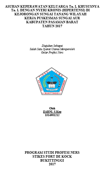 Asuhan Keperawatan Keluarga Tn. L dengan Nyeri Kronis  (Hipertensi) di Kejorongan Sungai Tanang Wilayah Kerja Puskesmas Sungai  Aur Tahun 2017