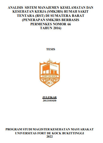 Analisis Sistem Manajemen Keselamatan Dan Kesehatan Kerja (SMK3RS) Rumah Sakit Tentara (RST) Di Sumatera Barat (Penerapan Smk3rs Berbasis Permenkes Nomor 66 Tahun 2016)