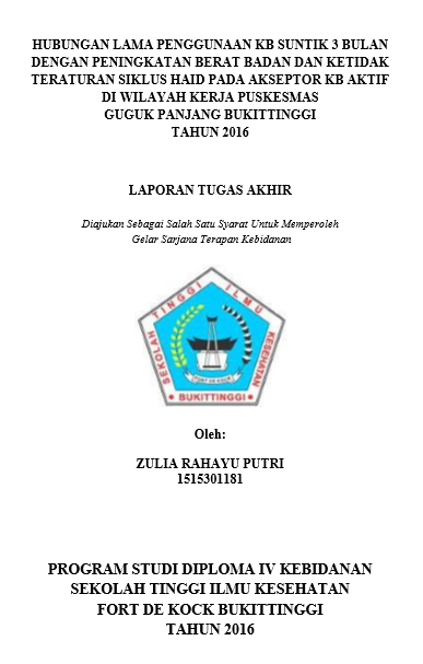 Hubungan Lama Penggunaan KB Suntik 3 Bulan Dengan Peningkatan Berat Badan Dan Ketidak Teraturan Siklus Haid Pada Akseptor KB Aktif Di Wilayah Kerja Puskesmas Guguk Panjang Bukittinggi Tahun 2016
