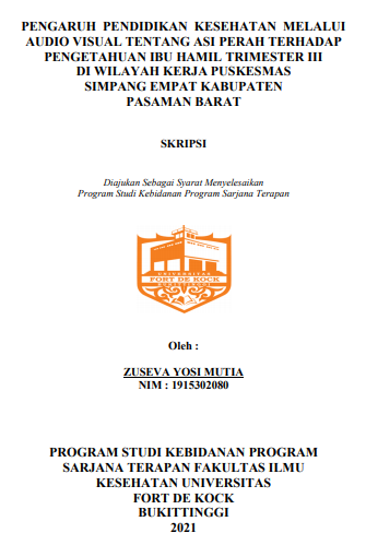 Pengaruh Pendidikan Kesehatan Melalui Audio Visual Tentang ASI Perah Terhadap Pengetahuan Ibu Hamil Trimester III di Wilayah Kerja Puskesmas Simpang Empat Kabupaten Pasaman Barat