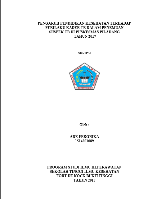 Cover Pengaruh Pendidikan Kesehatan Terhadap Perilaku Kader TB Dalam Penemuan Suspek TB di Puskesmas Piladang Tahun 2017